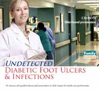Undetected Diabetic Foot Ulcers: CD-ROM slide & sound presentation.